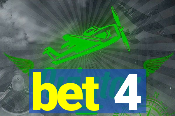 bet 4